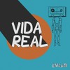 Vida Real - Emlan