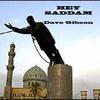 Hey Saddam - Dave Gibson