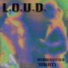 L.O.U.D. - Unsub