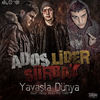 Yavaşla Dünya (Explicit) - Siirbaz&Ados&Lider