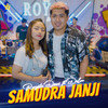 Samudra Janji - Rosynta Dewi&Delva&Royal Music