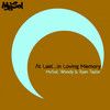 At Last...In Loving Memory (MuSols 21st Century Mix) - MuSol&Woody&Ryan Taylor