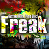 Freak - Gustavo Mota&Pimp Chic!