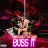 Buss It (Explicit) - YUNG SUAVE&DJ Chose