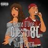 Questionin'(feat. Yung Cinco) (Remix) - Briana D'vine&yung cinco