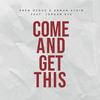 Come And Get This - Arem Ozguc&Arman Aydin&Jordan Rys