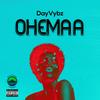 OHEMAA - DayVybz