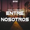 Entre Nosotros - Rkt Chill - Pusho DJ