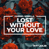 Lost Without Your Love (Dub Mix) - Gabriel Robella