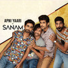 Apni Yaari - Sanam
