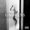 Undress (Explicit) - Afolabi the Champ