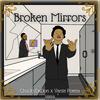 Broken Mirrors(feat. Vante Poems) (Radio Edit) - ChuckyDaDon&Vante poems