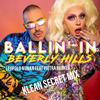 BALLIN' IN BEVERLY HILLS (feat. PIETRA PARKER & KLEAN) (SECRET REMIX) - Leopold Nunan&Pietra Parker&Klean
