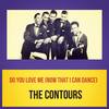 Do You Love Me - The Contours