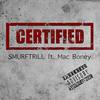 Certified(feat. Mac Boney) (Explicit) - Smurftrill&Mac Boney