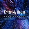 Enter My House - Alex Barclay