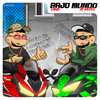 Bajo Mundo - Cano&JC Reyes