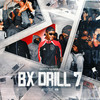 Bx Drill 7 (Explicit) - Gotti Maras