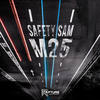 M25 (Original Mix) - Safety Sam