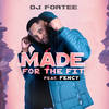 Made For The Fit (Original Mix) - DJ Fortee&Fency
