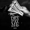 Dey Pay Me (Explicit) - Zaybo