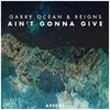 Ain't Gonna Give - Garry Ocean&Reigns