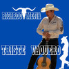 Triste Vaquero - Ricardo Mejia