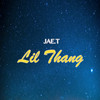 Lil Thang - Jae.T