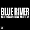 Baila Chico - Blue River
