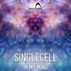 In My Mind - Singlecell