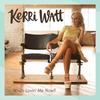 Who's Lovin' Me Now? - Kerri Watt