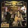 Mama Don't Get Dressed Up For Nothing (with LANCO ) (Live from CMT Crossroads) - Brooks & Dunn&LANco