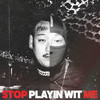 Stop Playin Wit Me (Feat. 멧돼지) - 프리키&멧돼지 (Maddoaeji)