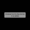 Și Chiar De Toți M-Ar Părăsi - Emanuel Ion