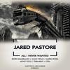 All I Never Wanted (Terra4Beat Remix) - Jared Pastore