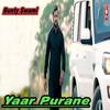 Yaar Purane - Bunty Swami