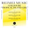 Tropical Island Girl (Original Mix) - Collioure