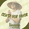 Senta Por Favor - DJ Ramonstro&Mc Reizin