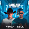 Saudade Da Minha Vida (Funk) - Vyolo&Deck