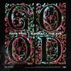 Good (Explicit) - Papa Fral&B3nnaz&The Eve
