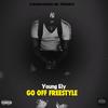 Go Off Freestyle (Explicit) - Young Ely