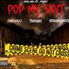 Pop My Shyt (feat. BrbGangDeezy, Trap Baby & King Spazz) (Explicit) - MOBB GANG&Brbgangdeezy&Trap Baby&King Spazz