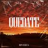 Quedate - Riverza