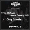 City Hunter (Original Mix) - Fred Dekker&Moon Disco (Us)