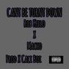 Cant Be Turnt Down (Explicit) - Macho&Rob Keelo