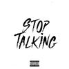 Stop Talking(feat. Bside, KK, Gh0st & Dizz) (Explicit) - Uk Drill&Bside&KK&Gh0st&Dizz