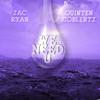 We Need U(feat. Quinten Coblentz) - Zac Ryan&Quinten Coblentz