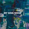 My Soul Noise (Original Mix) - Bani Mukharjee