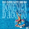 Domenica D'agosto - Skar&Manfree&Marvin&Bobby Solo