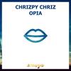 Opia - Chrizpy Chriz